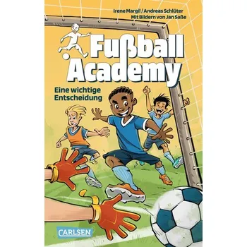 Fußball Academy 1: Eine wichtige Entscheidung - Margil, Irene [DE] (2025, Taschenbuch, Carlsen Verlag GmbH)