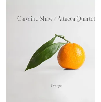 Zahraniční hudba Caroline Shaw (Orange) Attacca Quartet Vinylová Deska