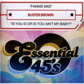 Zahraniční hudba CD Buster Brown: Fannie Mae / Is You Is Or Is You Ain't My Baby 2012