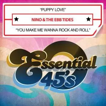 Zahraniční hudba CD Nino & The Ebb Tides: Puppy Love / You Make Me Wanna Rock And Roll 2014