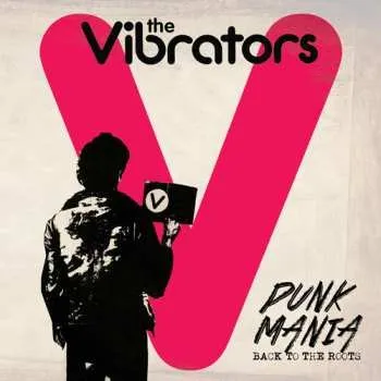 Zahraniční hudba CD The Vibrators: Punk Mania - Back To The Roots 2022