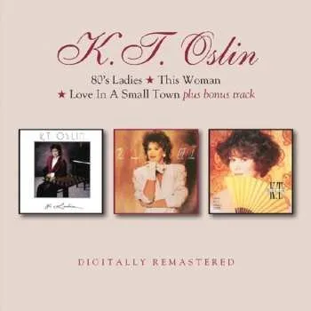 Zahraniční hudba 2CD K.T. Oslin: 80’s Ladies / This Woman / Love In A Small Town 2019 Slipcase