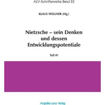 Nietzsche - sein Denken und dessen Entwicklungspotentiale - Kiss, Endre