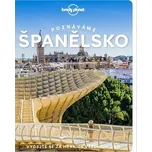 Lonely Planet: Poznáváme Španělsko - Svojtka & Co. (2025, brožovaná)