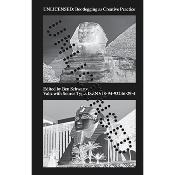 Cizojazyčná kniha UNLICENSED – Bootlegging As a Creative Practice