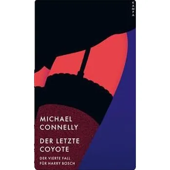 Der letzte Coyote - Michael Connelly