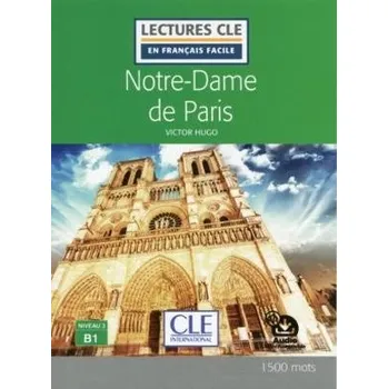 Cizojazyčná kniha Notre-Dame de Paris - Niveau 3/B1 - Lecture CLE en francais facile + Audio - Hugo, Victor