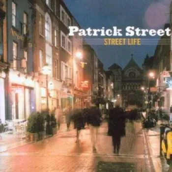Zahraniční hudba CD Patrick Street: Street Life 2017