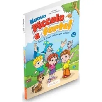 Italský jazyk Nuovo Piccolo e forte A podręcznik + online - L. Maddii - M.C. Borgogni S. Servetti