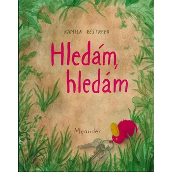 Komiks pro dospělé Meander Hledám, hledám - Kamila Restrepo Hledám, hledám - Kamila Restrepo