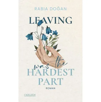 Leaving Was The Hardest Part (Hardest Part 3) - Do¿an, Rabia
