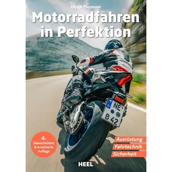 Motorradfahren in Perfektion - Thomson, Ulrich