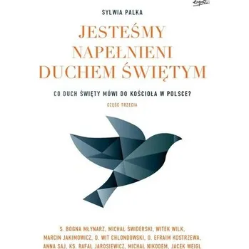 Jesteśmy napełnieni Duchem Świętym - Sylwia Palka