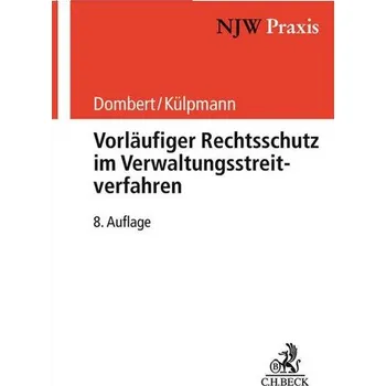 Vorläufiger Rechtsschutz im Verwaltungsstreitverfahren - Dombert, Matthias