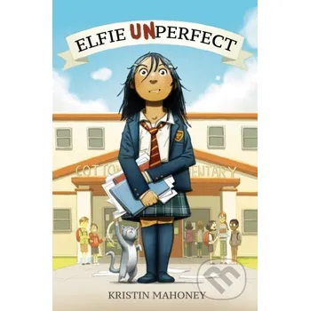 Beletrie pro dospělé Elfie Unperfect - Kristin Mahoney Random House