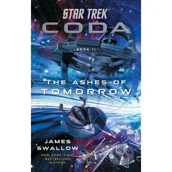 Star Trek: Coda: Book 2: The Ashes of Tomorrow - James Swallow