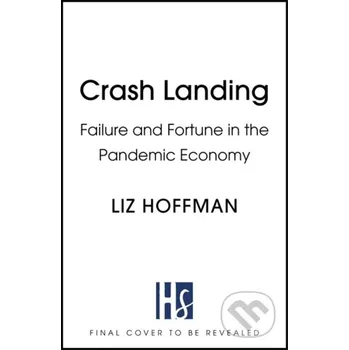 Literární biografie Crash Landing - Liz Hoffman Hodder and Stoughton