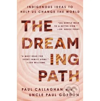 The Dreaming Path - Paul Callaghan, Uncle Paul Gordon HarperOne
