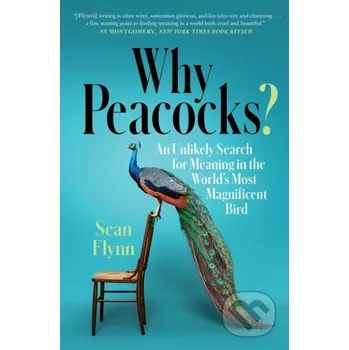 Why Peacocks? - Sean Flynn Simon & Schuster