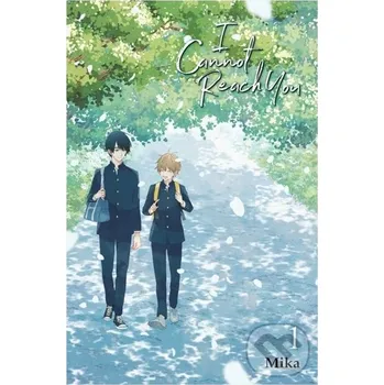 Komiks pro dospělé I Cannot Reach You, Vol. 1 - Alexis Eckerman, Mika Mika, Jan Cash Yen Press