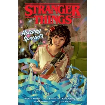 Komiks pro dospělé Stranger Things Holiday Specials (Graphic Novel) - Chris Roberson, Michael Moreci, Keith Champagne