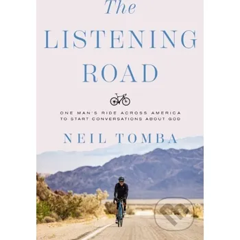 The Listening Road - Neil Tomba Thomas Nelson Publishers