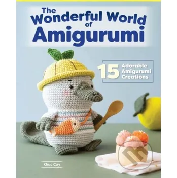 Wonderful World of Amigurumi - Khuc Cay