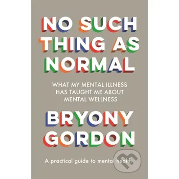 No Such Thing as Normal - Bryony Gordon Headline Book