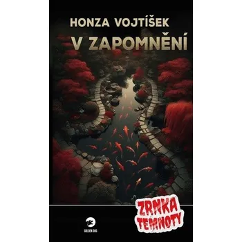 V zapomnění - Zrnka temnoty 18 Honza Vojtíšek