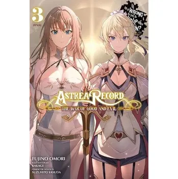 Cizojazyčná kniha Astrea Record, Vol. 3 Is It Wrong to Try to Pick Up Girls in a Dungeon? Tales of Heroes - Omori, Fujino a Kakage, Kakage