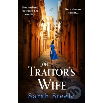 Beletrie pro dospělé The Traitor's Wife - Sarah Steele Headline Book