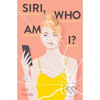 Siri, Who Am I? - Sam Tschida Quirk Books