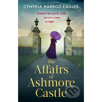 Beletrie pro dospělé The Affairs of Ashmore Castle - Cynthia Harrod-Eagles Sphere