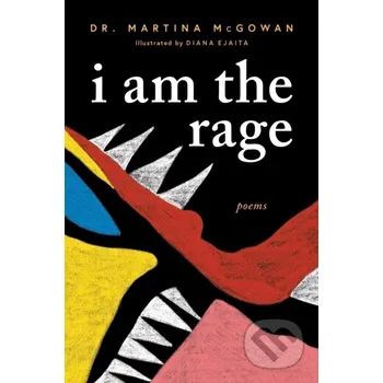 Poezie I am The Rage - Martina McGowan Sourcebooks