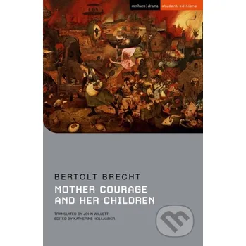Mother Courage and Her Children - Bertolt Brecht Methuen Drama