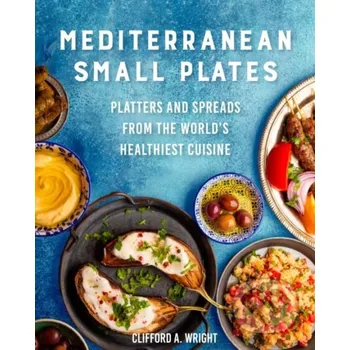 Populárně naučná literatura pro dospělé Mediterranean Small Plates - Clifford Wright, Jeff McLaughlin