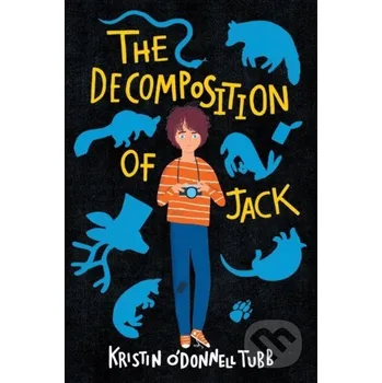 The Decomposition of Jack - Kristin O'Donnell Tubb HarperCollins