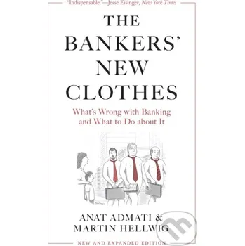The Bankers’ New Clothes - Anat Admati, Martin Hellwig Princeton University Press