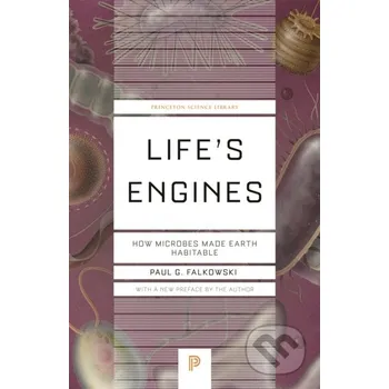 Life's Engines - Paul G. Falkowski Princeton University Press