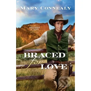 Braced for Love - Mary Connealy