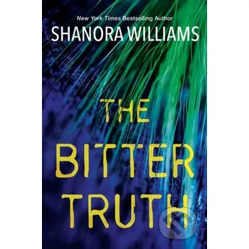Beletrie pro dospělé The Bitter Truth - Shanora Williams Kensington Publishing Corporation