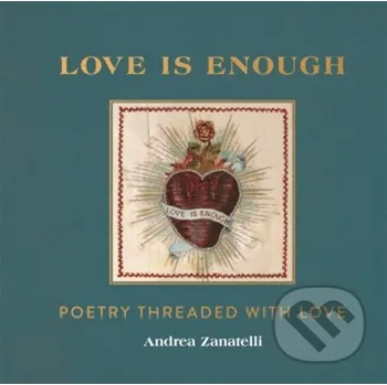 Poezie Love is Enough - Andrea Zanatelli