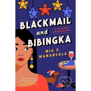 Blackmail and Bibingka - Mia P. Manansala