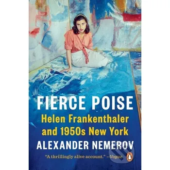 Literární biografie Fierce Poise - Alexander Nemerov