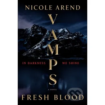 VAMPS: Fresh Blood - Nicole Arend Atria Books