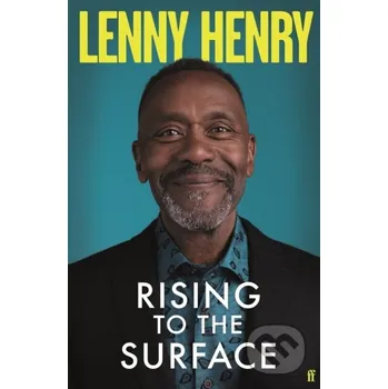 Umění Rising to the Surface - Lenny Henry Faber and Faber