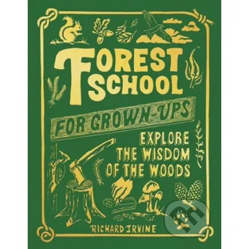 Forest School For Grown-Ups - Richard Irvine Apollo