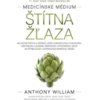 Beletrie pro dospělé Štítna žľaza - Anthony William