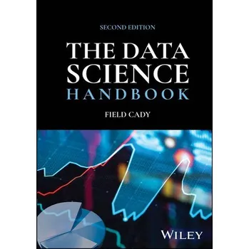 Matematika The Data Science Handbook - Cady, Field [EN] (2024, Firma, Wiley John + Sons)