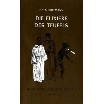 Cizí jazyk Die Elixiere des Teufels - Hoffmann, E. T. A. [DE] (2007, Brožovaná, Hamburger Lesehefte)
